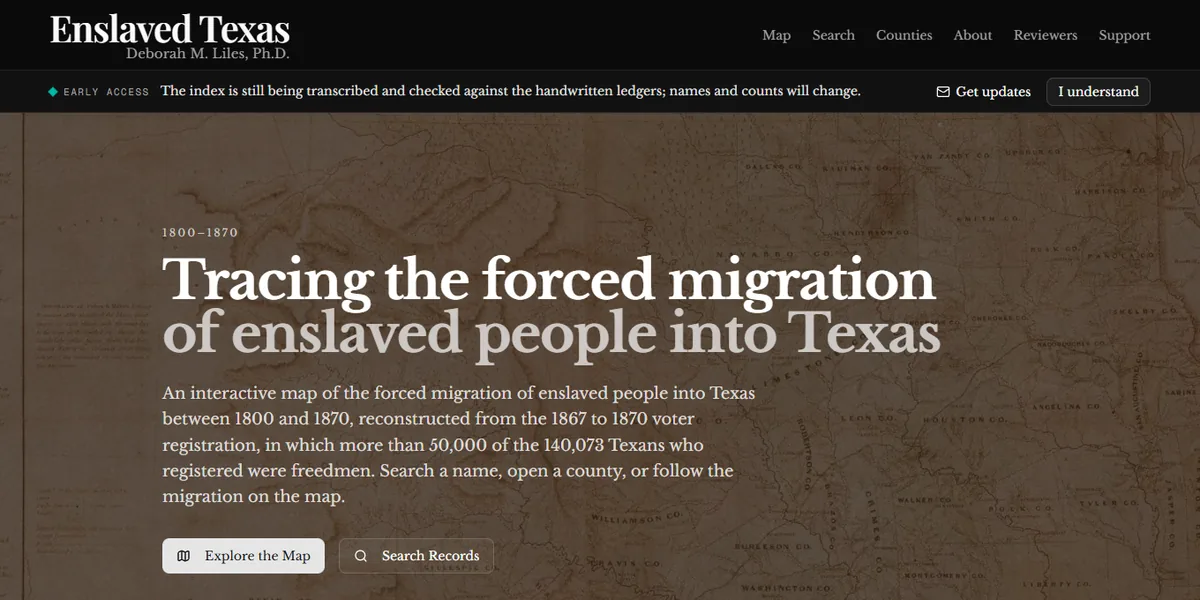 The Enslaved Texas home page: Tracing the forced migration of enslaved people into Texas, over a historical map