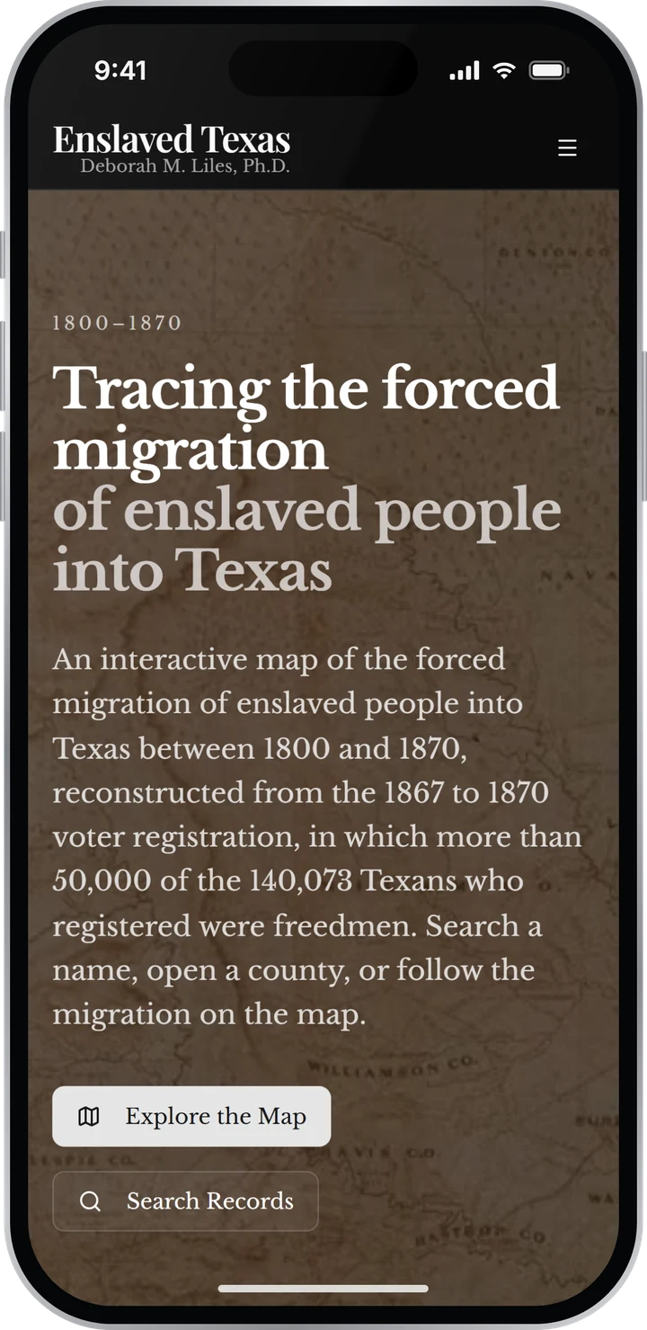 The Enslaved Texas home page on an iPhone: the Enslaved Texas name with Deborah M. Liles, Ph.D. beneath it, and the headline Tracing the forced migration of enslaved people into Texas